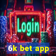 6k bet app